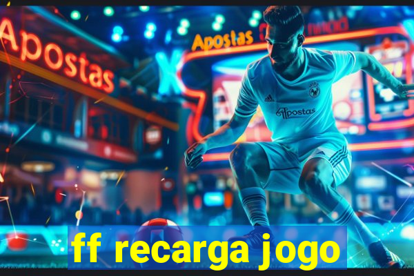 ff recarga jogo